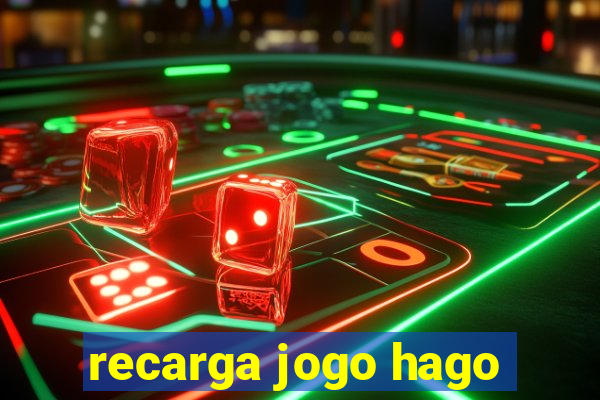 recarga jogo hago